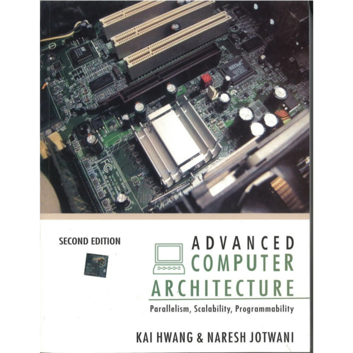 Advanced Computer Architecture BY KAI HWANG &NAGRSH JOTWANI - shauryabooks