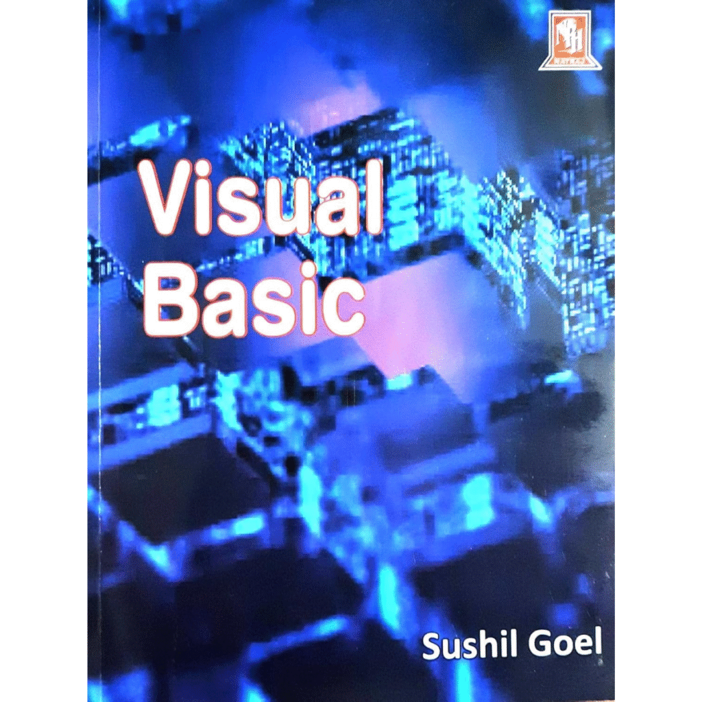 Visual Basic By Sushil Goel for BCA B.Sc.(Computer Science) - shauryabooks