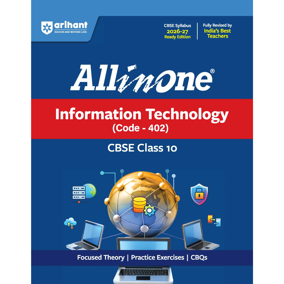 All in OneInformation Technology (402) Class 10 for CBSE Exam 2026-27 | NCERT Based Complete Theory, Practice Exercises, CBQs, A-R, Sample Papers & Mind Maps | Revised Edition as per Latest Syllabus