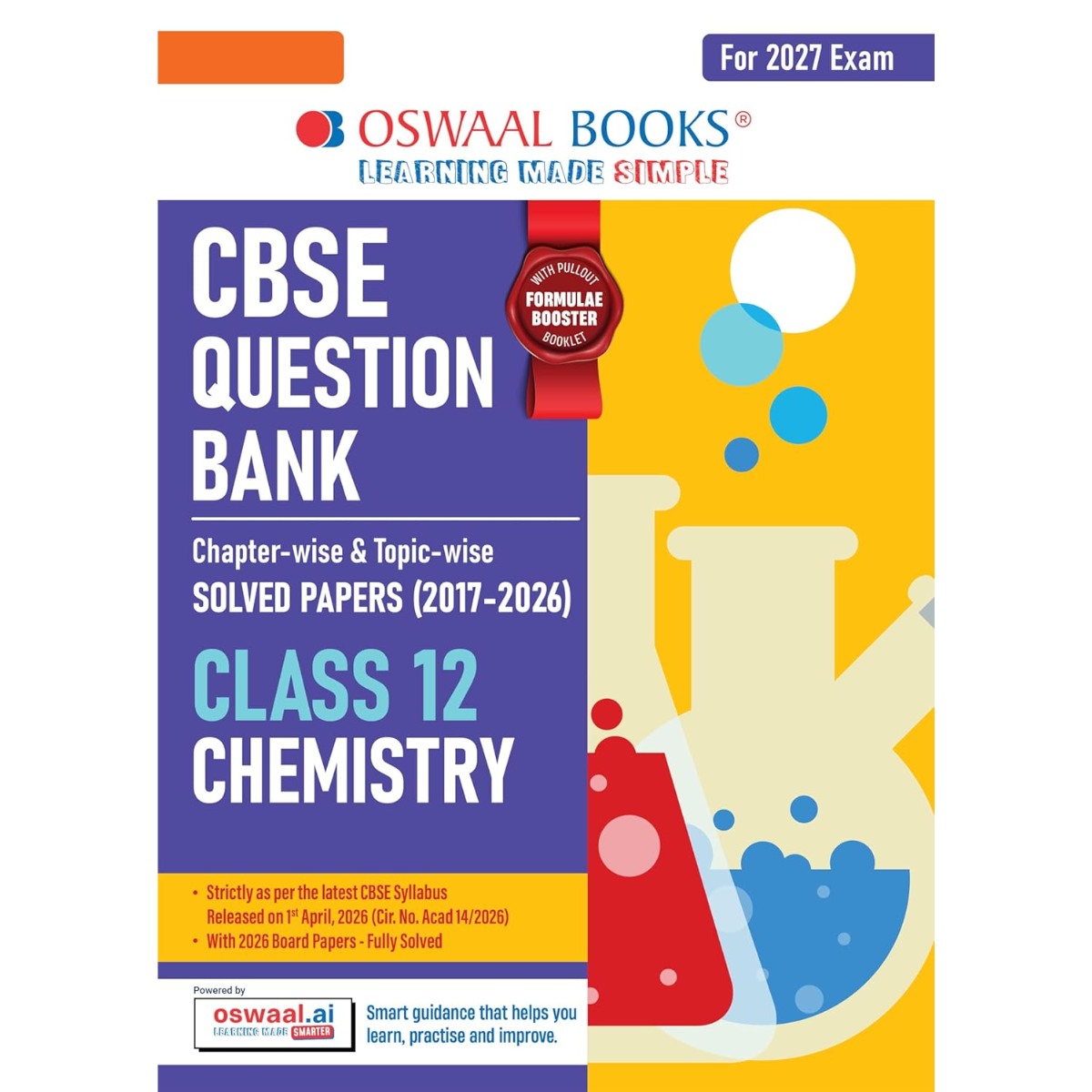 Oswaal CBSE Class 12 Chemistry Question Bank | Chapter & Topic-wise Solved Papers (2017–2026) | Based on Latest Syllabus (April 2026) | Includes 2026 Papers | | For 2027 Exam
