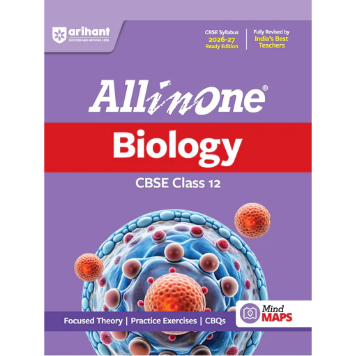 All in One Biology Class 12 for CBSE Exam 2026-27 | NCERT Based Complete Theory, Practice Exercises, CBQs, A-R, Sample Papers & Mind Maps | Revised Edition as per Latest Syllabus